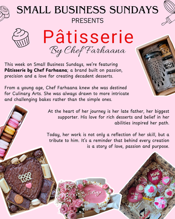 Small Business Sundays presents: PÂTISSERIE BY CHEF FARHAANA