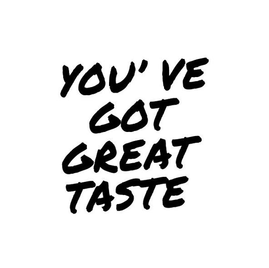 You've Got Great Taste Sticker